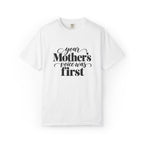 Your Mother's Voice Was First Graphic Tee