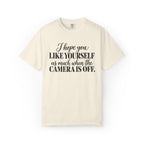 I Hope You Like Yourself Graphic Tee