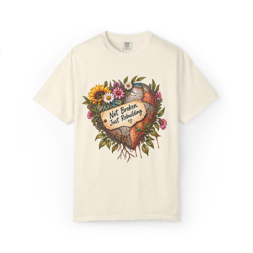 Not Broken. Just Rebuilding Graphic Tee