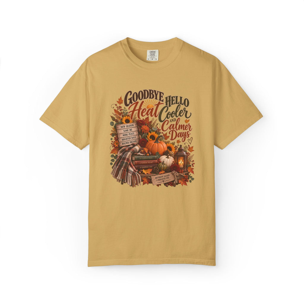 Goodbye Heat, Hello Cooler, Calmer Days Graphic Tee