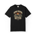 Good Friends Make Life Better Graphic Tee