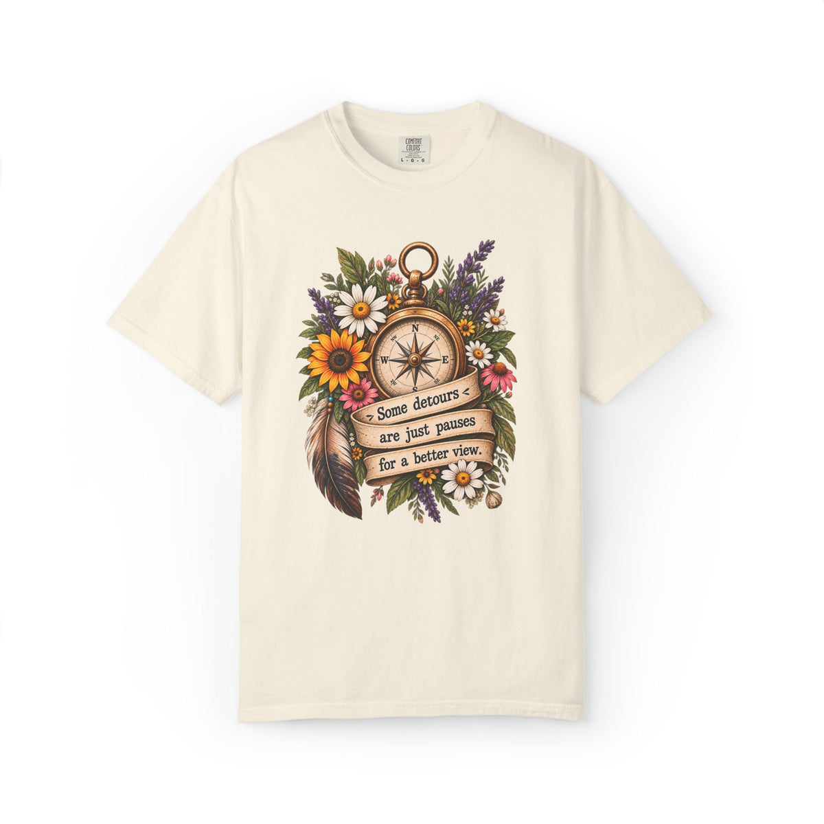 Some Detours Are Just Pauses For A Better View Graphic Tee