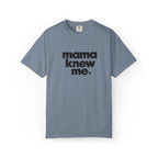 Mama Knew Me Tee Graphic Tee