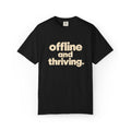 Offline and Thriving Graphic Tee