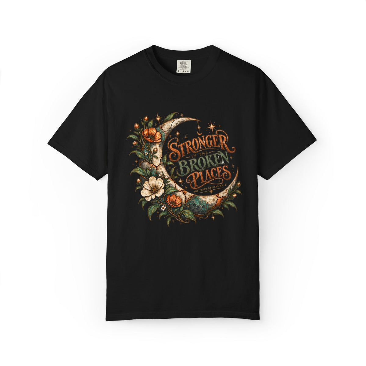 Stronger in the Broken Places. Graphic Tee