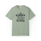 Be Known By A Few Graphic Tee