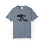 Offline and Thriving Graphic Tee