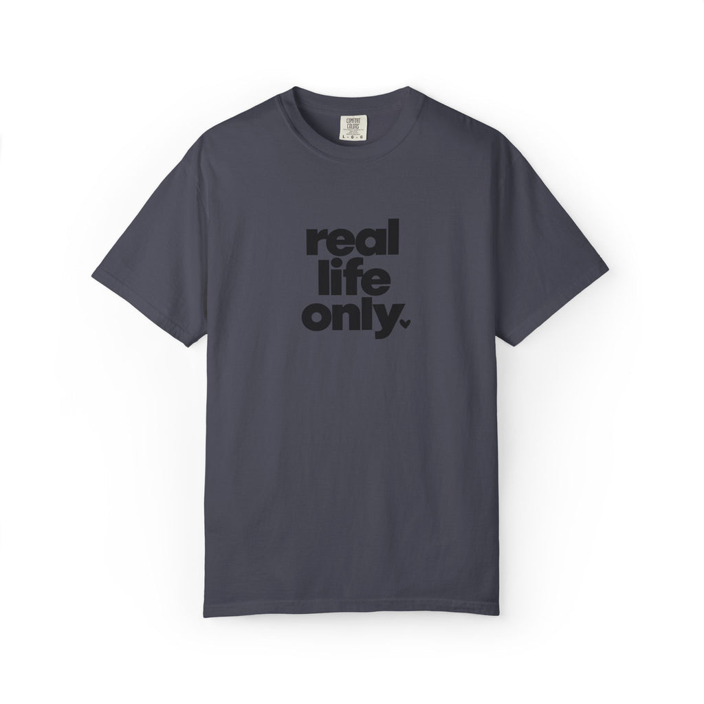 Real Life Only Graphic Tee