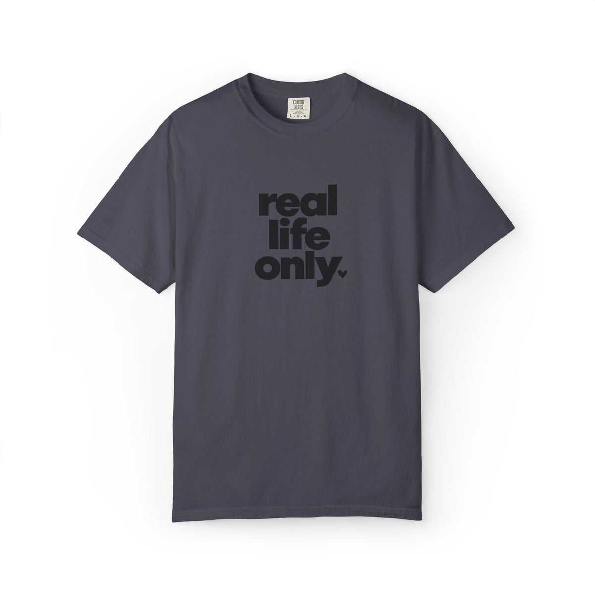 Real Life Only Graphic Tee