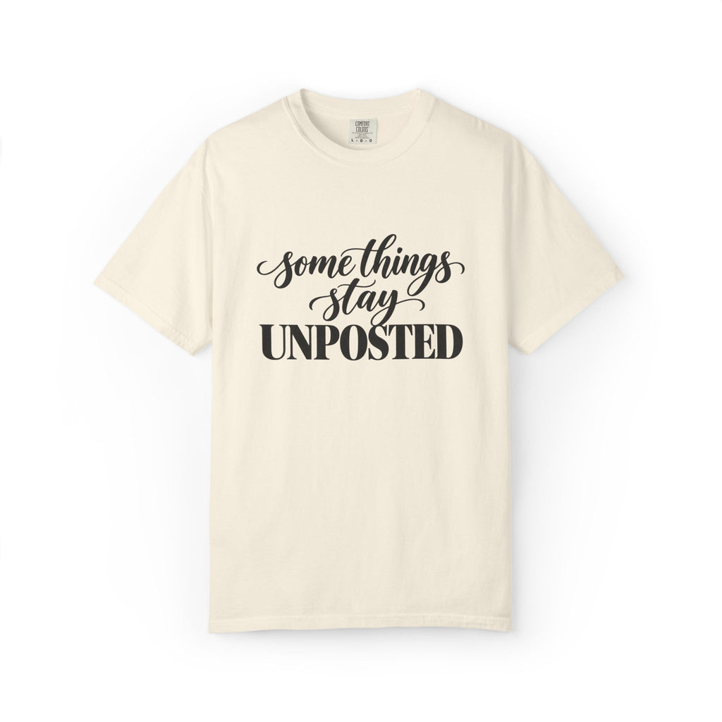 Some Things Stay Unposted Graphic Tee