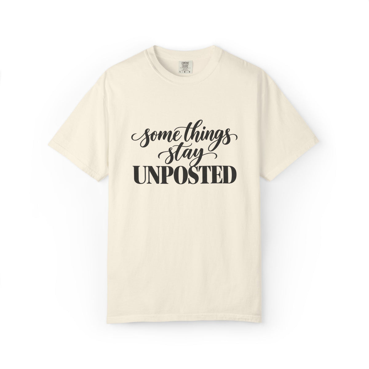 Some Things Stay Unposted Graphic Tee