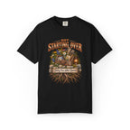 Not Starting Over, Starting From What Remains Graphic Tee
