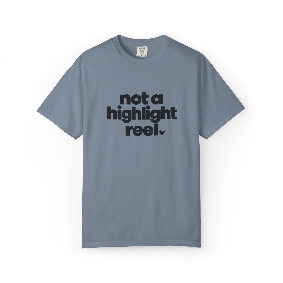 Not A Highlight Reel Graphic Tee