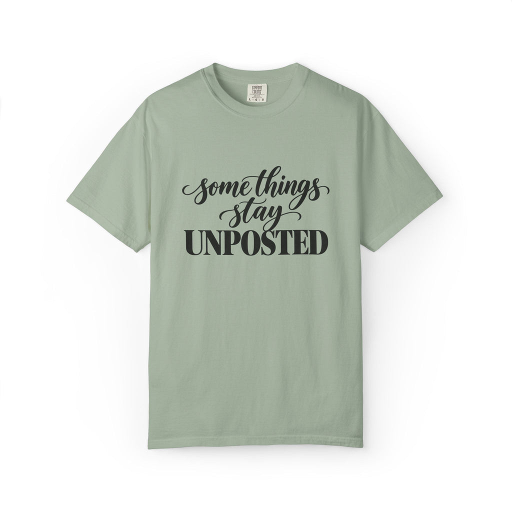 Some Things Stay Unposted Graphic Tee