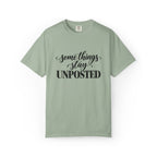 Some Things Stay Unposted Graphic Tee
