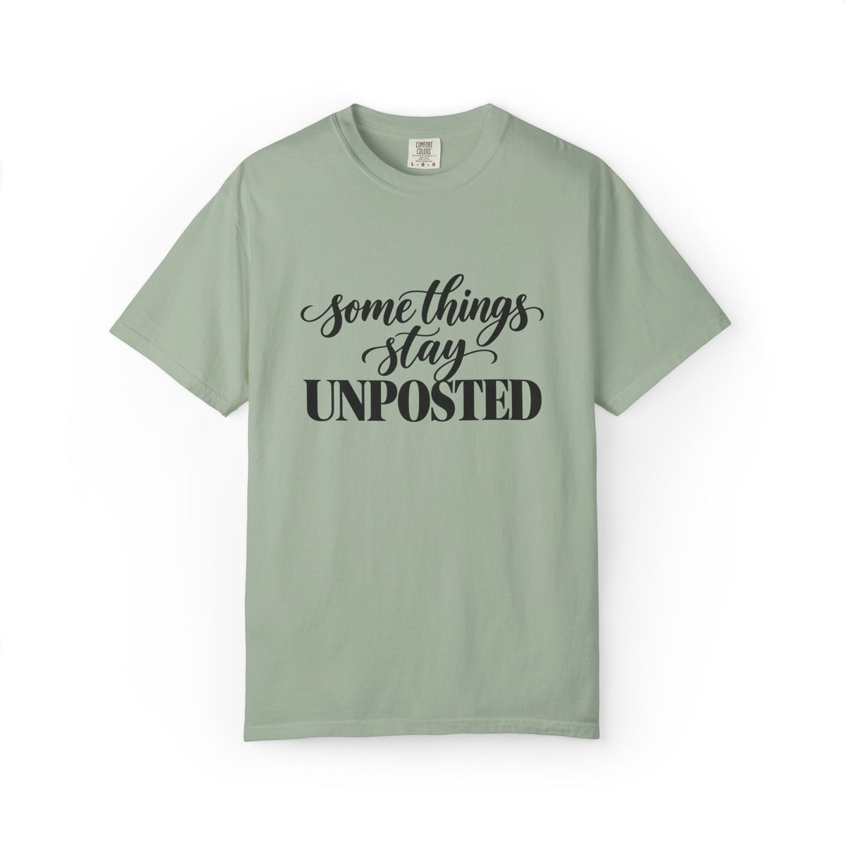 Some Things Stay Unposted Graphic Tee