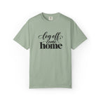 Log Off, Come Home Graphic Tee