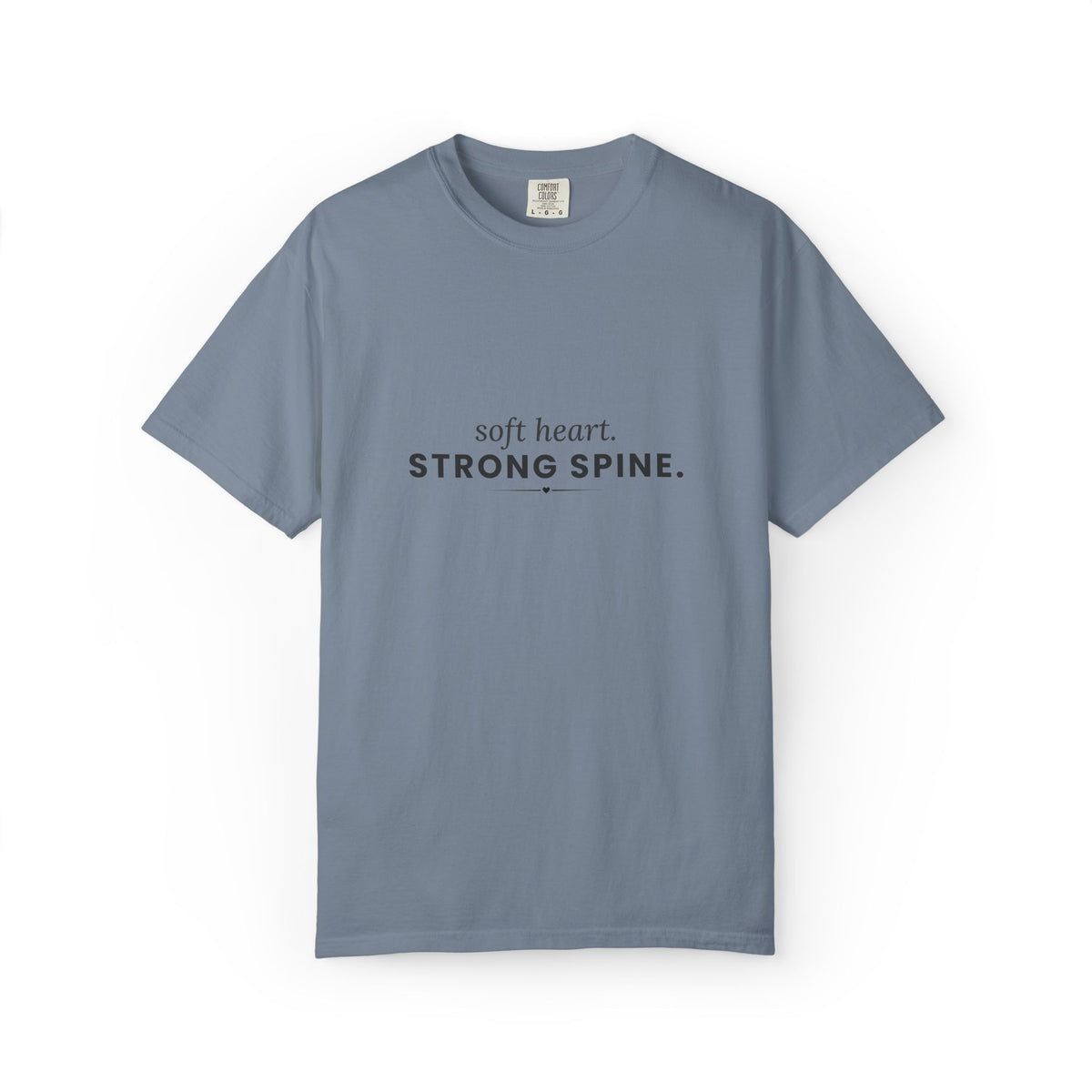 Soft Heart, Strong Spine (black text) Graphic Tee