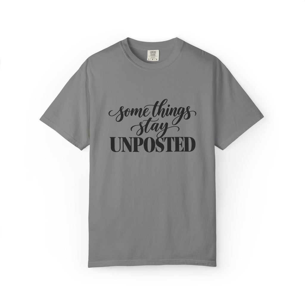 Some Things Stay Unposted Graphic Tee